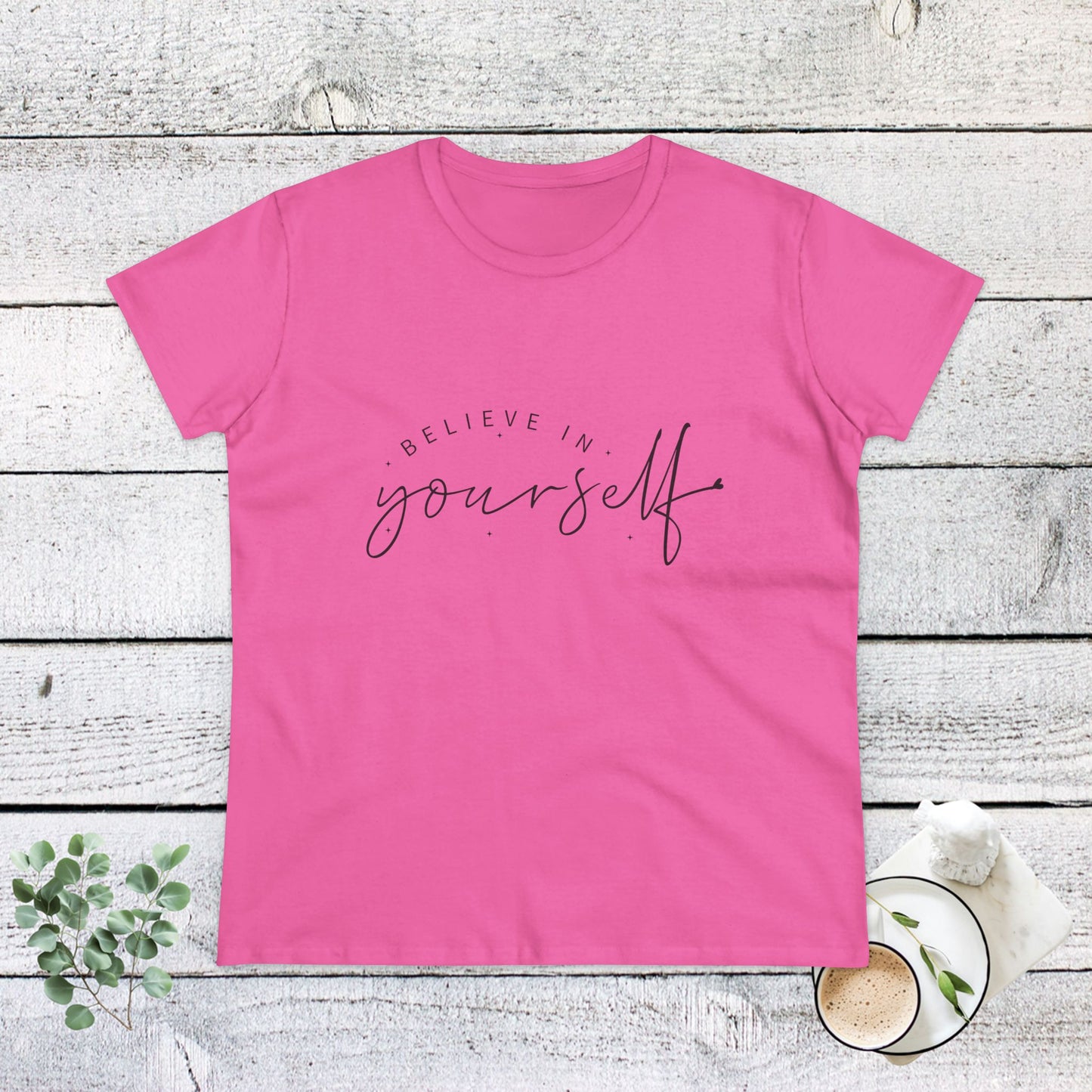 women's cotton tee: believe in yourself design