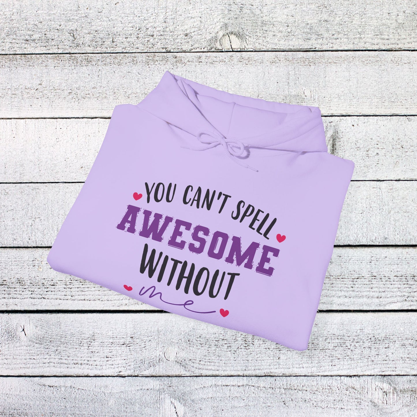unisex heavy blend™ hooded sweatshirt - you can’t spell awesome without me - funny confidence quote