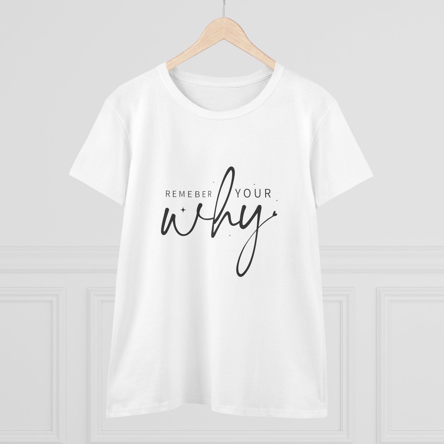 women's midweight cotton tee - remember your why - purpose driven motivation