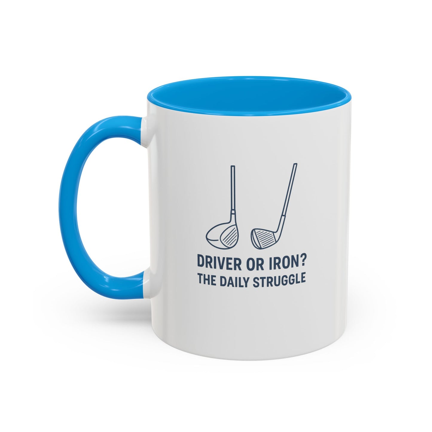 colorful golf mug - driver or iron? the daily struggle
