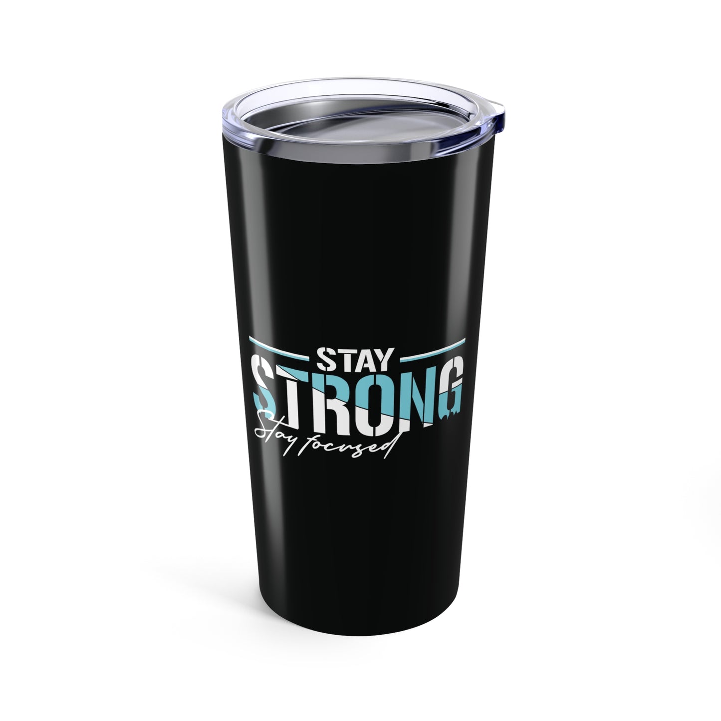tumbler 20oz - stay strong - simple motivation design