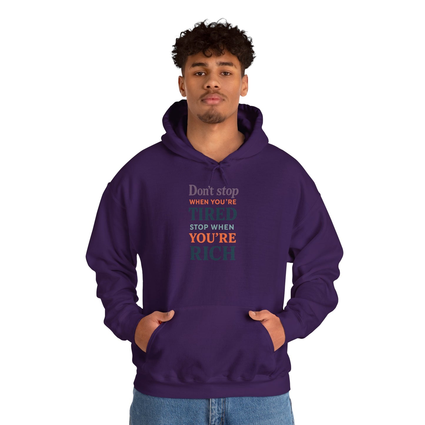 unisex heavy blend™ hooded sweatshirt - don’t stop when you’re tired, stop when you're rich