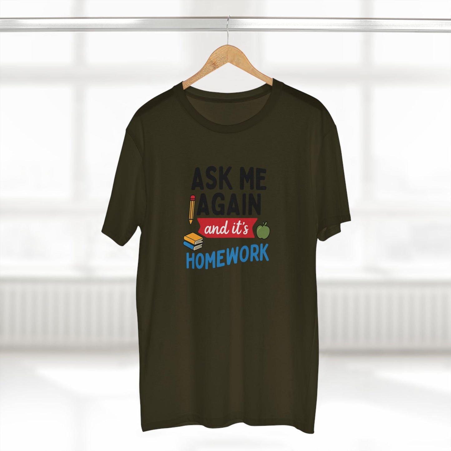 men's stable tee: ask me again, it's homework. teachers with attitude.