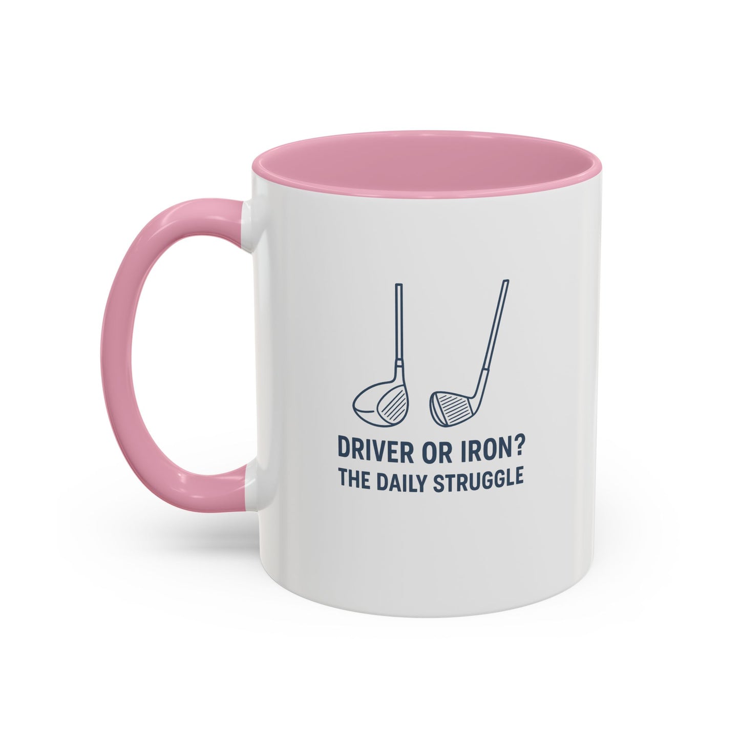 colorful golf mug - driver or iron? the daily struggle