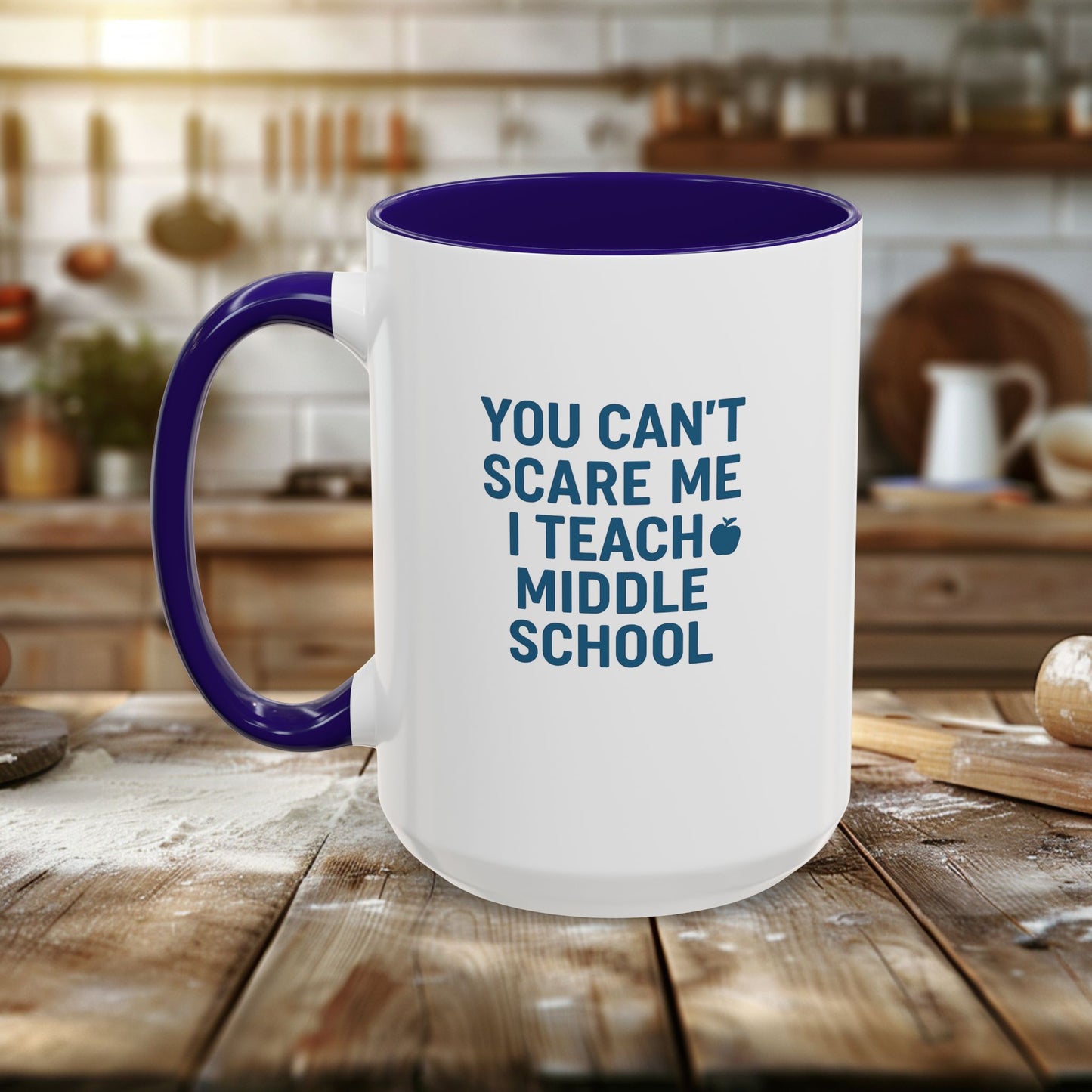 funny middle school teacher mug - you can't scare me. teachers with attitude.