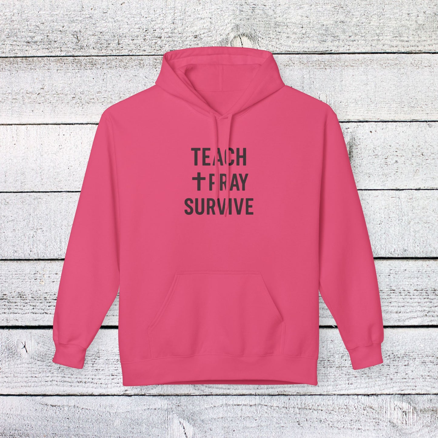 unisex softstyle hoodie - teach, pray, survive design. teachers with attitude.