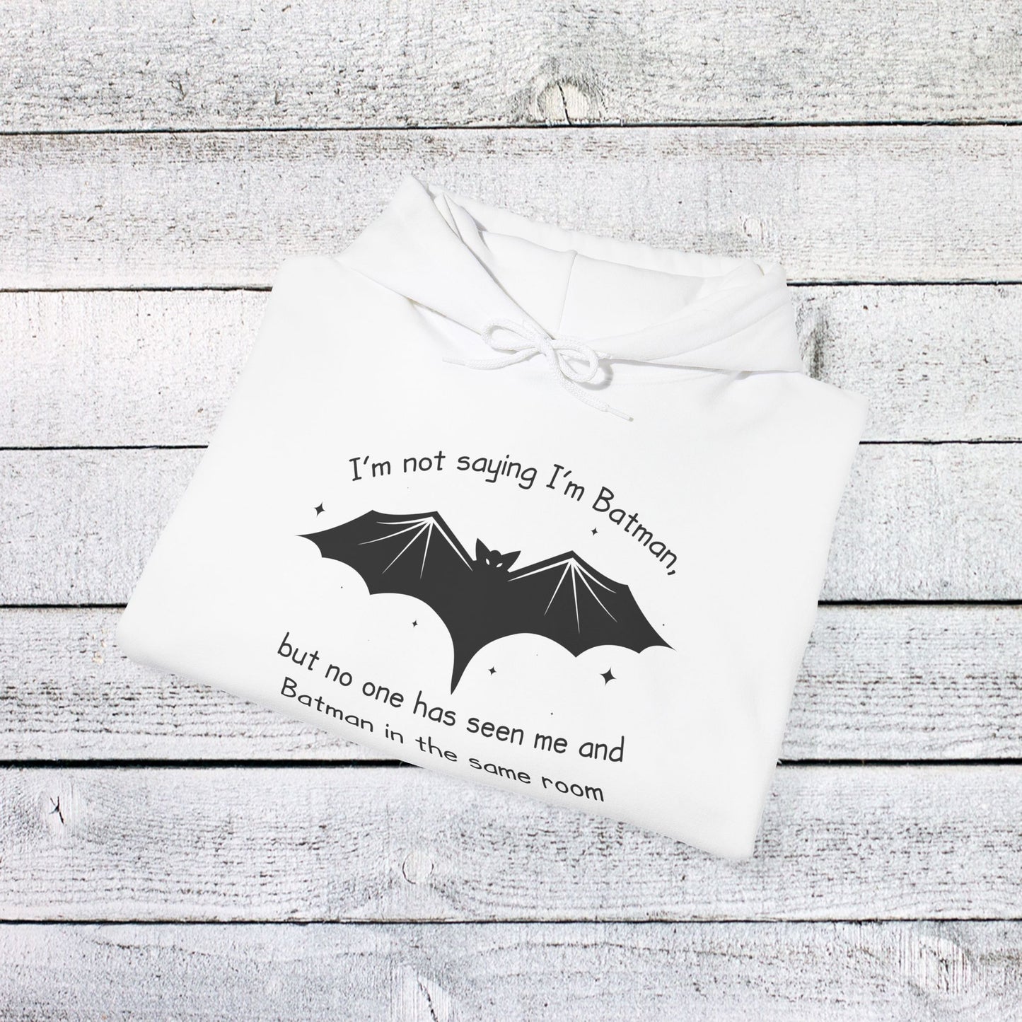 copy of unisex heavy blend™ hooded sweatshirt - not saying i’m batman… but… - funny nerdy quote