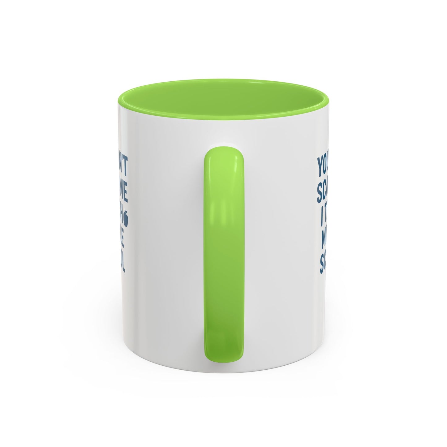 funny middle school teacher mug - you can't scare me. teachers with attitude.