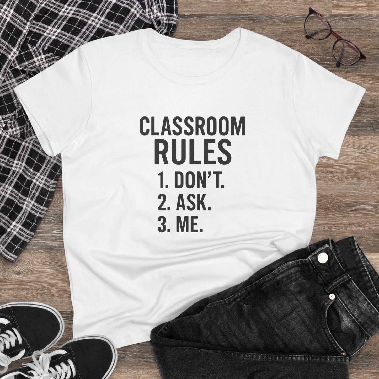 trendy women's cotton tee - classroom rules design. teachers with attitude.