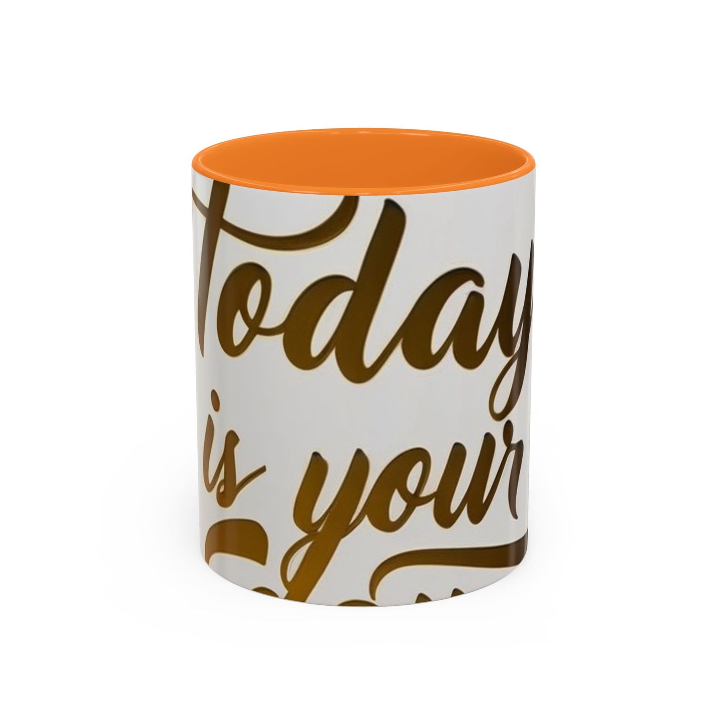 bright & inspirational today is your day mug - perfect gift