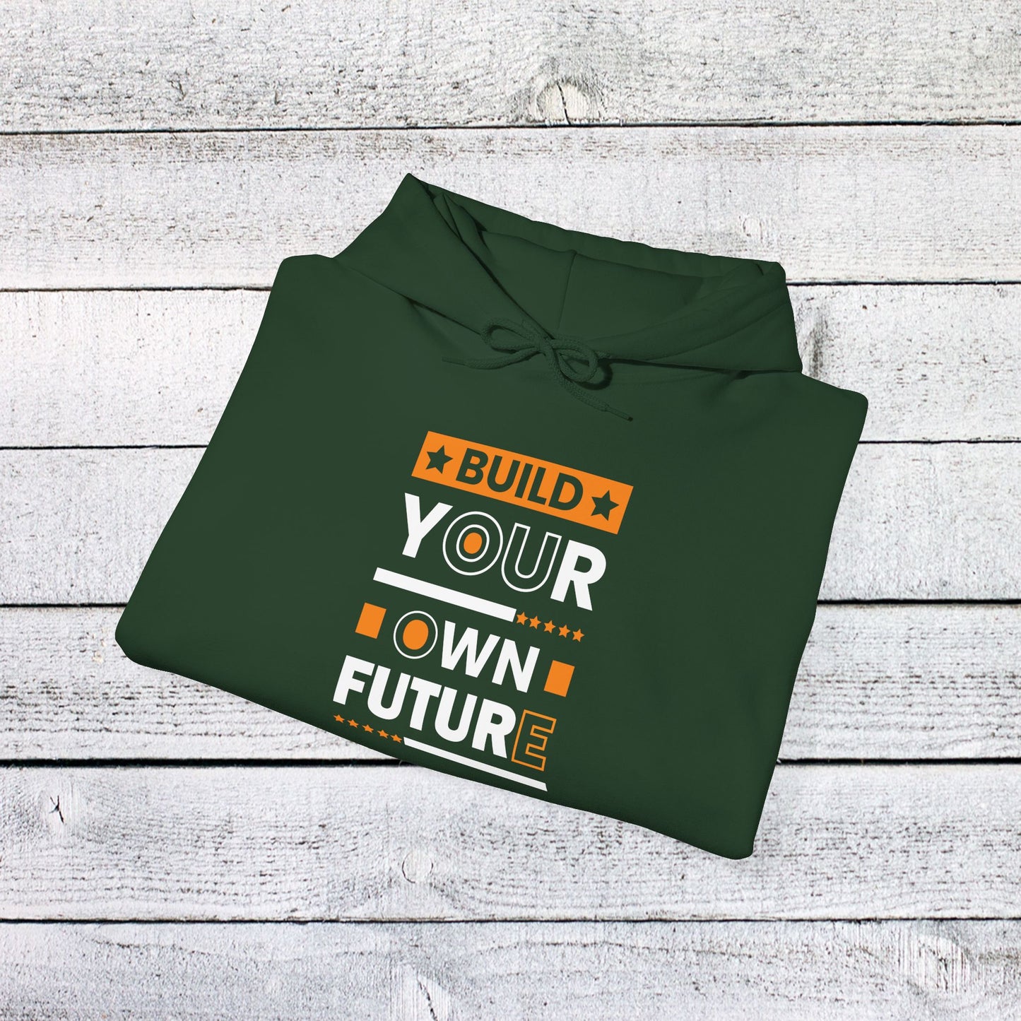 unisex heavy blend™ hooded sweatshirt - build your own future - empowerment message