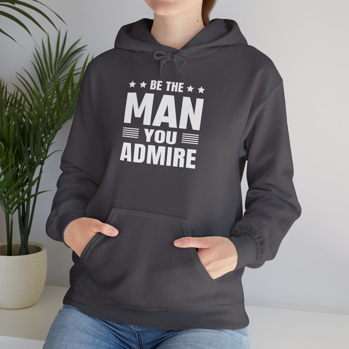 unisex heavy blend™ hooded sweatshirt - be the man you admire - self-improvement quote
