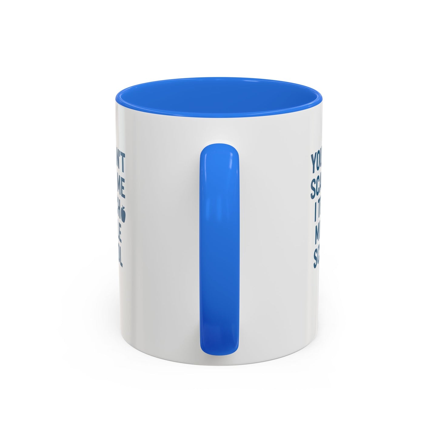 funny middle school teacher mug - you can't scare me. teachers with attitude.
