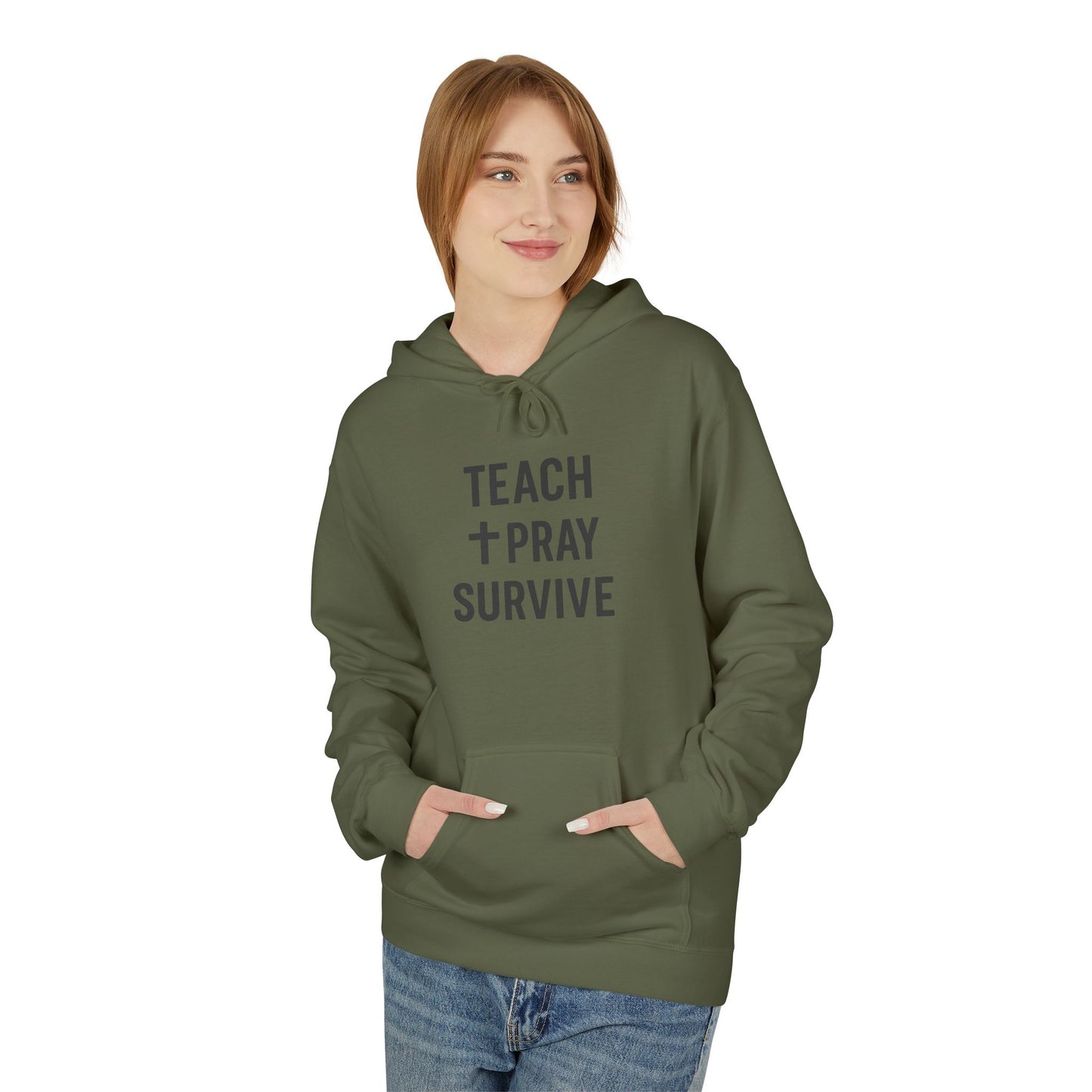 unisex softstyle hoodie - teach, pray, survive design. teachers with attitude.