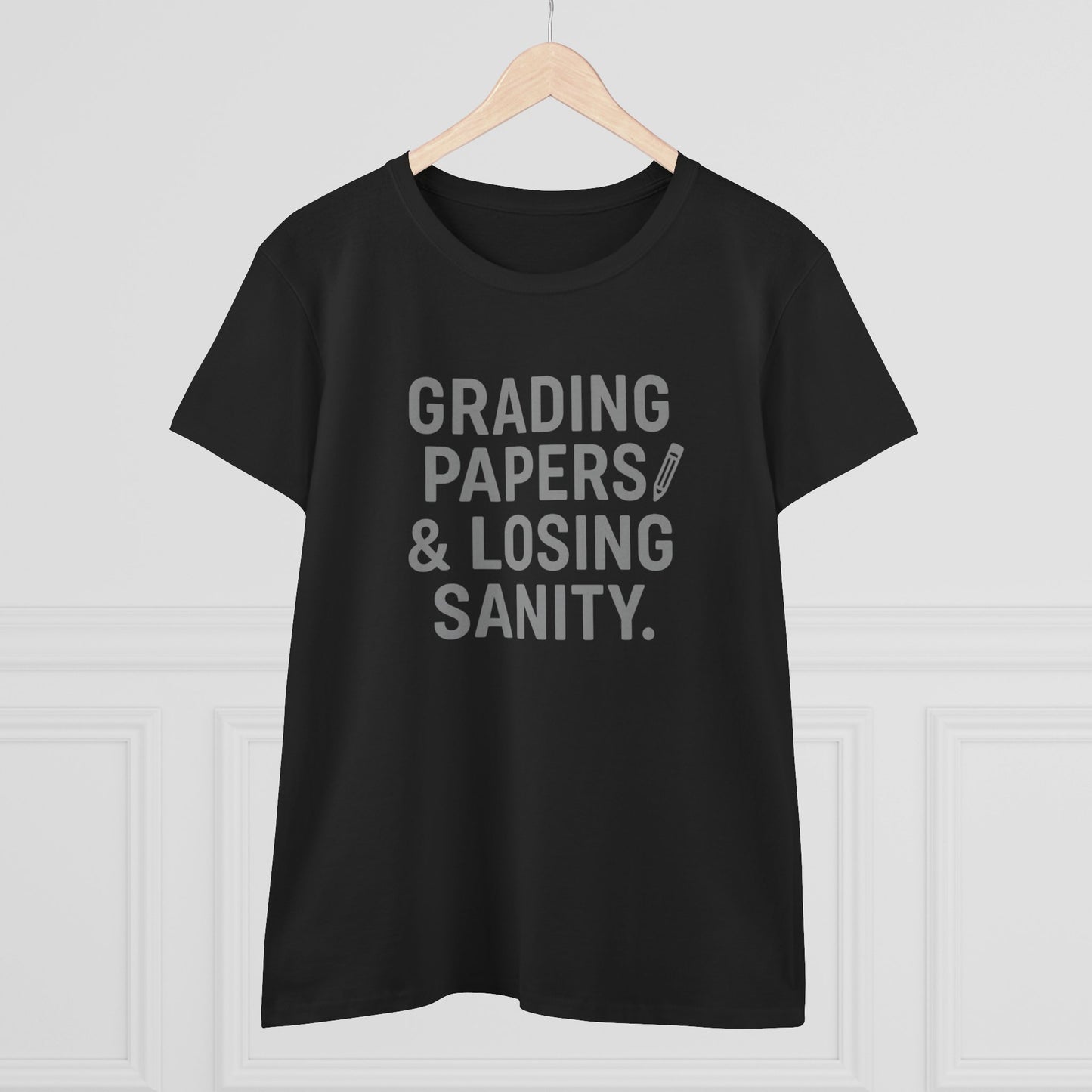 women's cotton tee - grading papers & losing sanity. teachers with attitude.