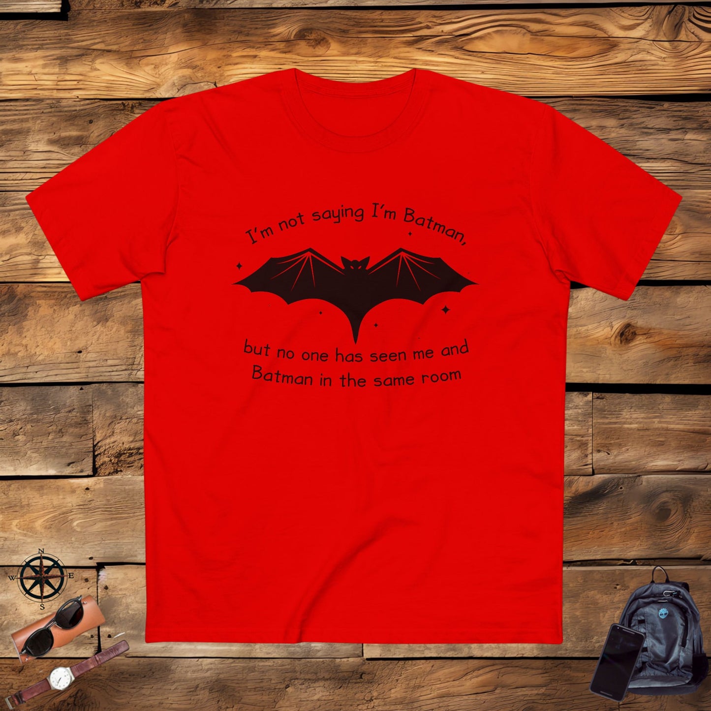 adult staple tee - not saying i’m batman… but… - funny nerdy quote