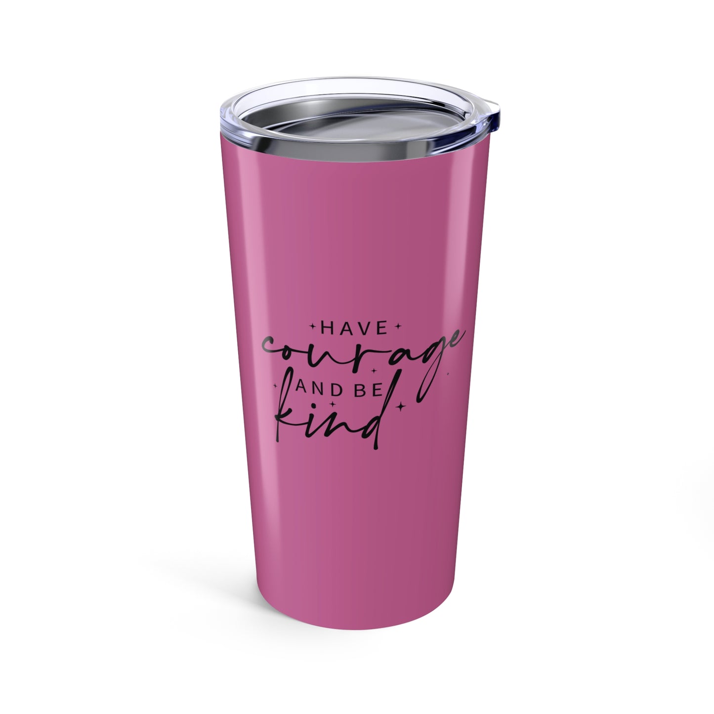 tumbler 20oz - have courage and be kind - graceful strength quote