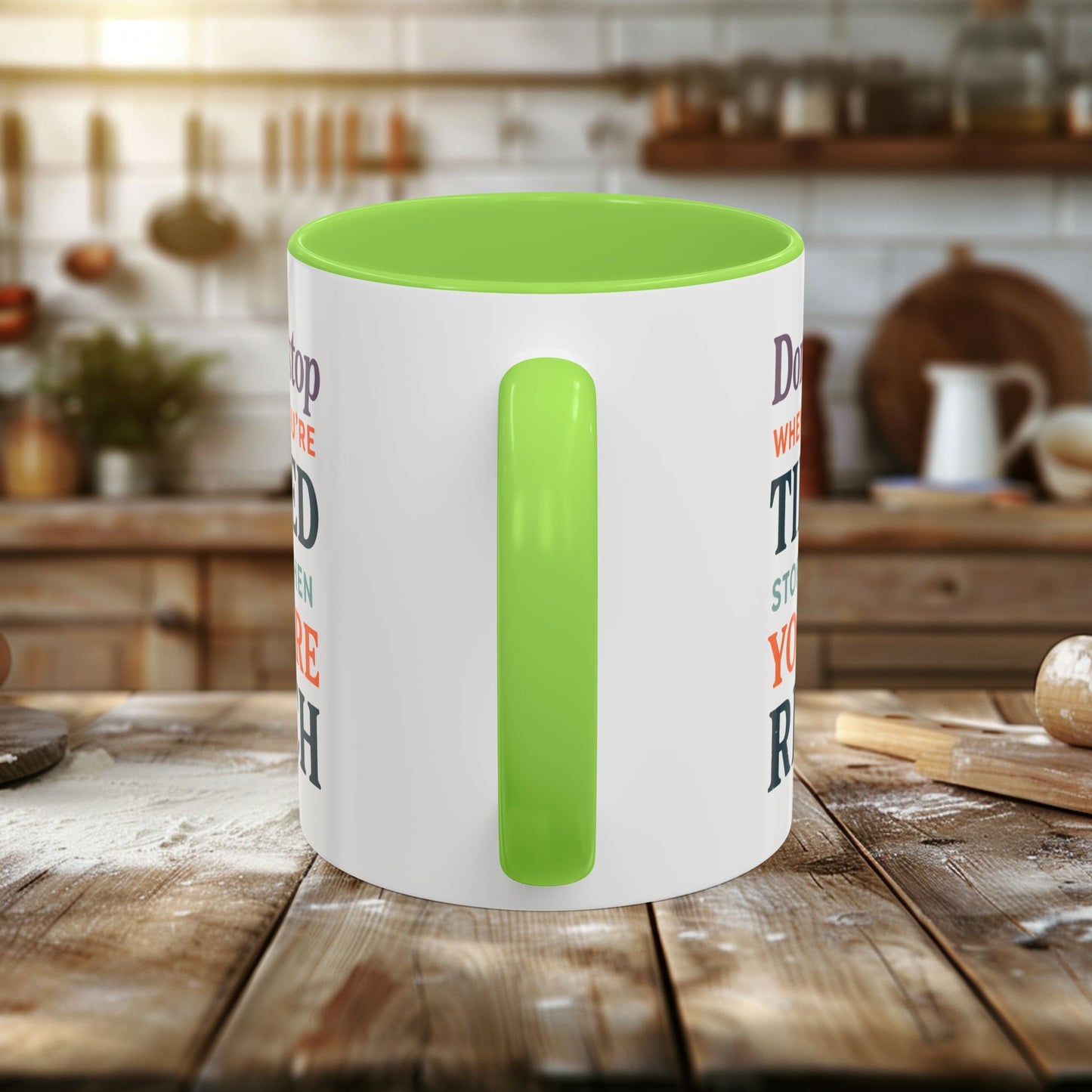 colorful mugs (11oz, 15oz) - don’t stop when you’re tired, stop when you're rich