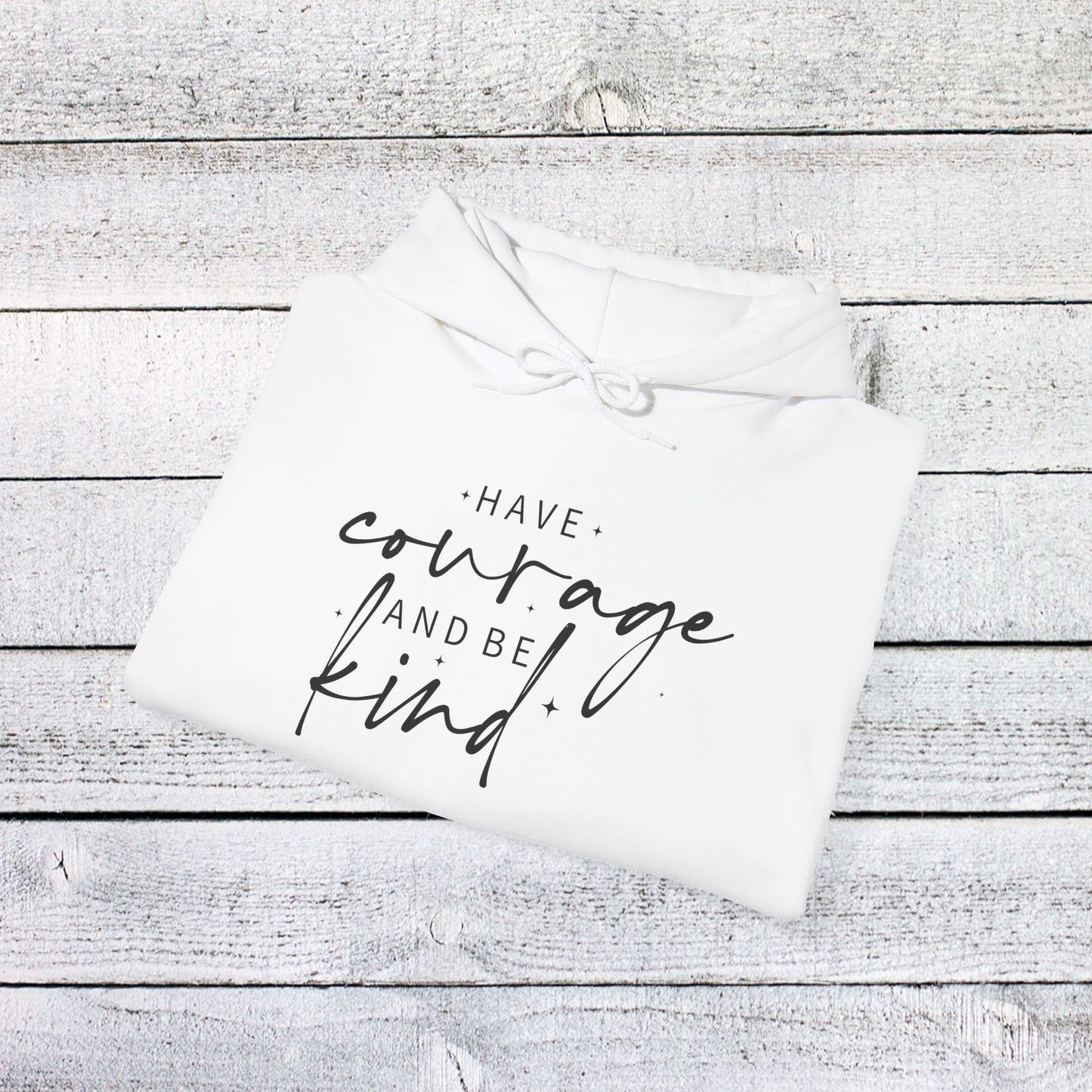 unisex heavy blend™ hooded sweatshirt - have courage and be kind - graceful strength quote
