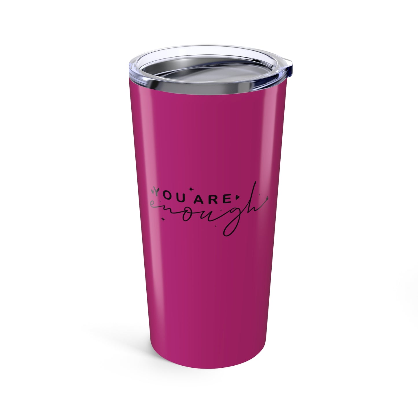 tumbler 20oz - you are enough - self-love quote design