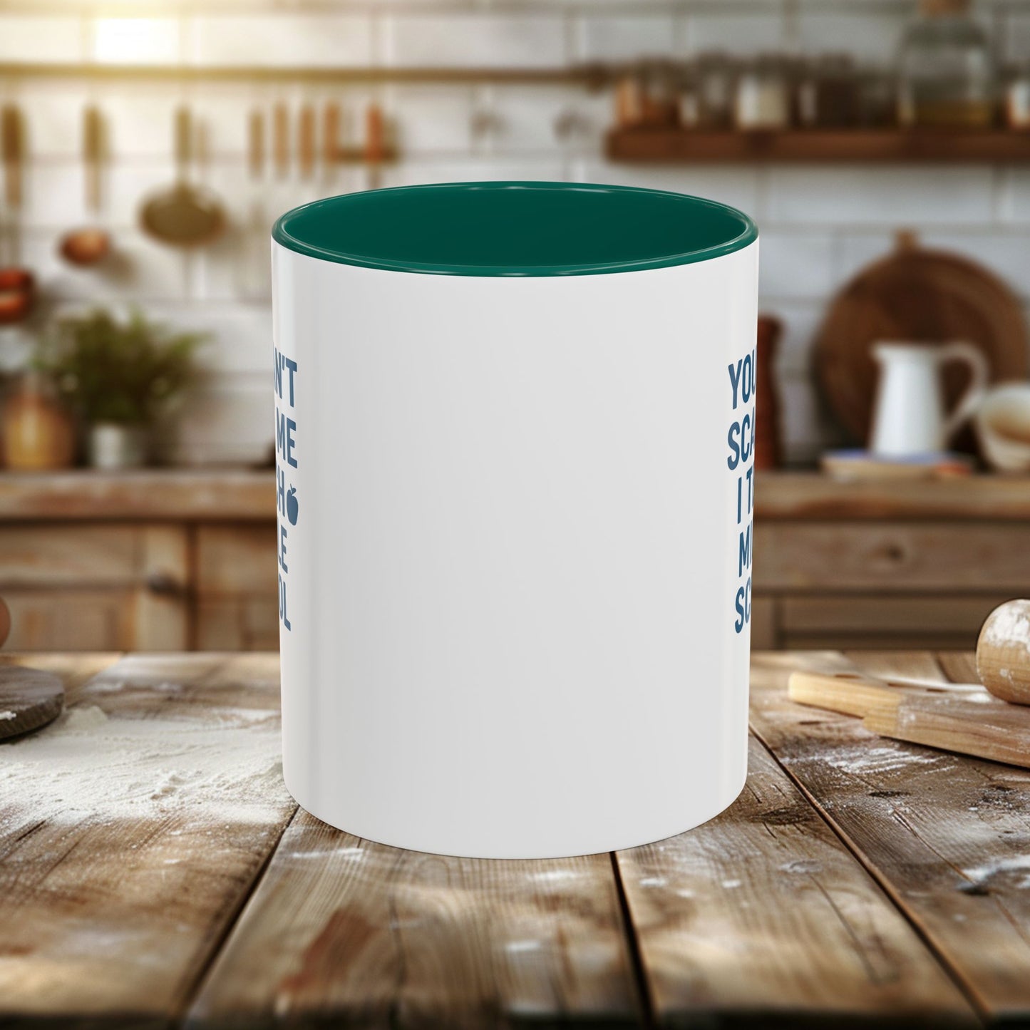 funny middle school teacher mug - you can't scare me. teachers with attitude.