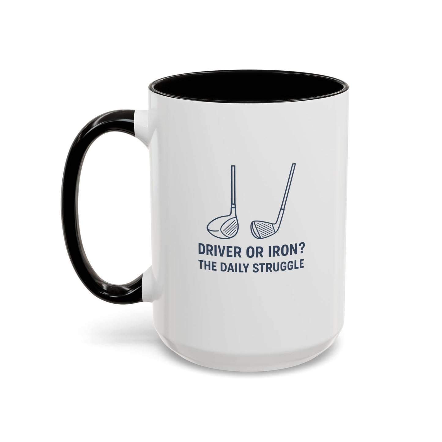 colorful golf mug - driver or iron? the daily struggle