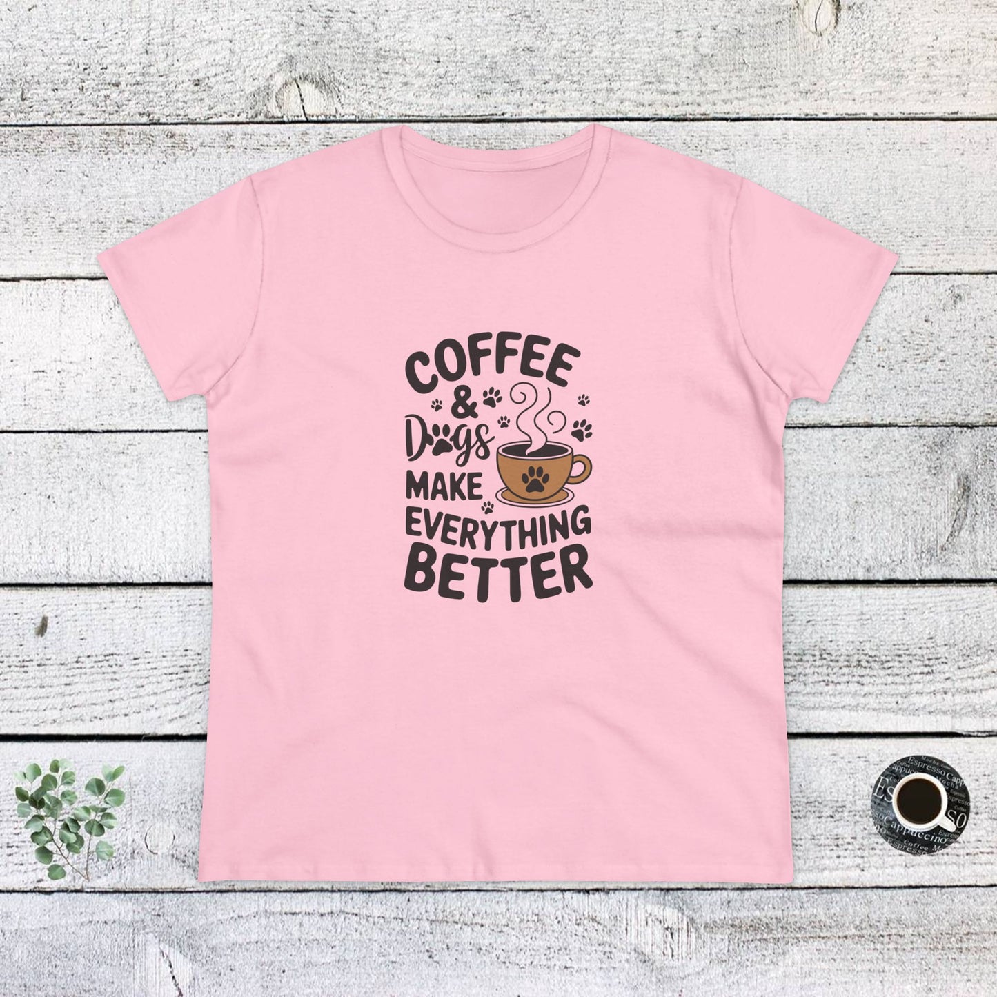 women's midweight cotton tee - coffee and dogs make everything better | funny dog lover gift | cute pet quote design