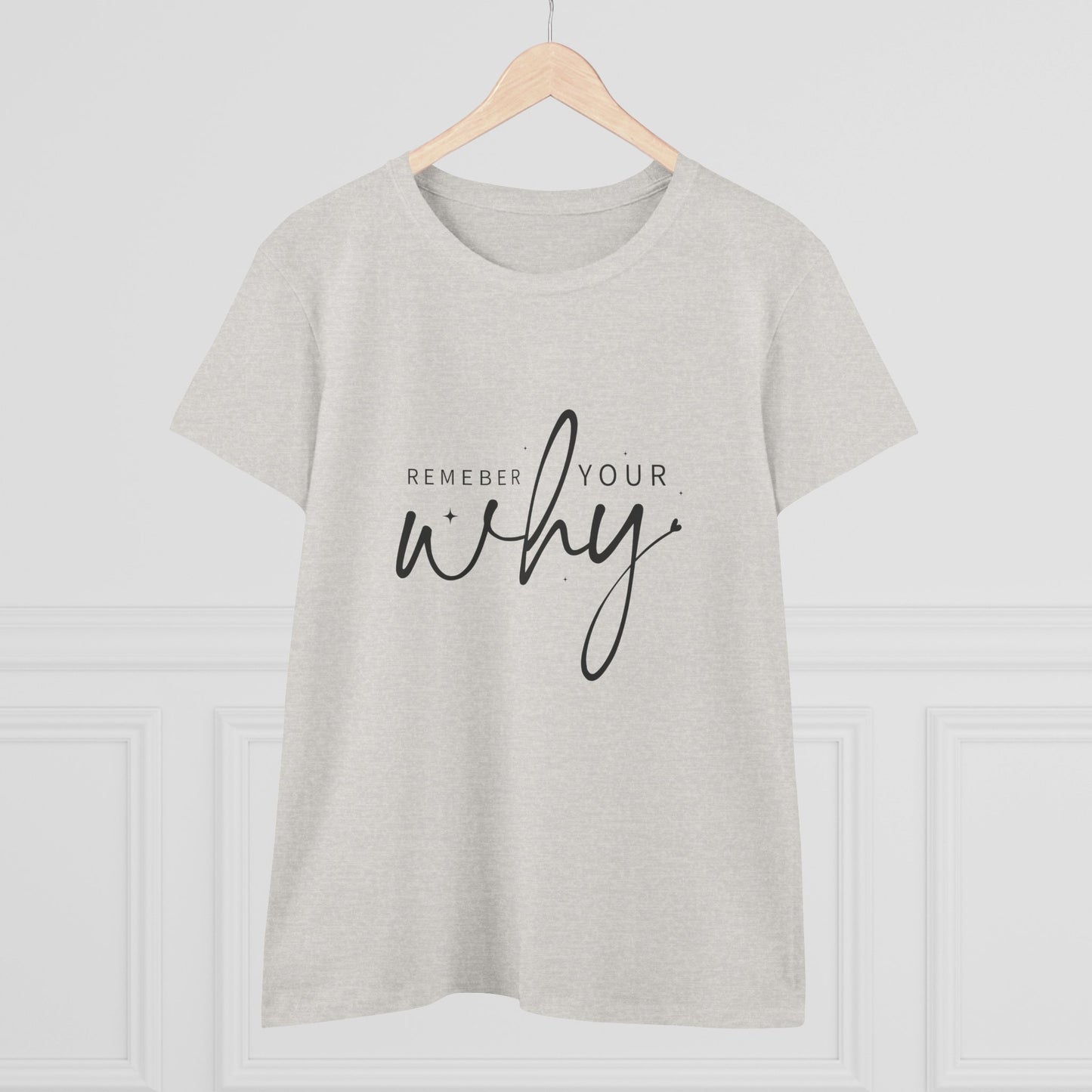 women's midweight cotton tee - remember your why - purpose driven motivation