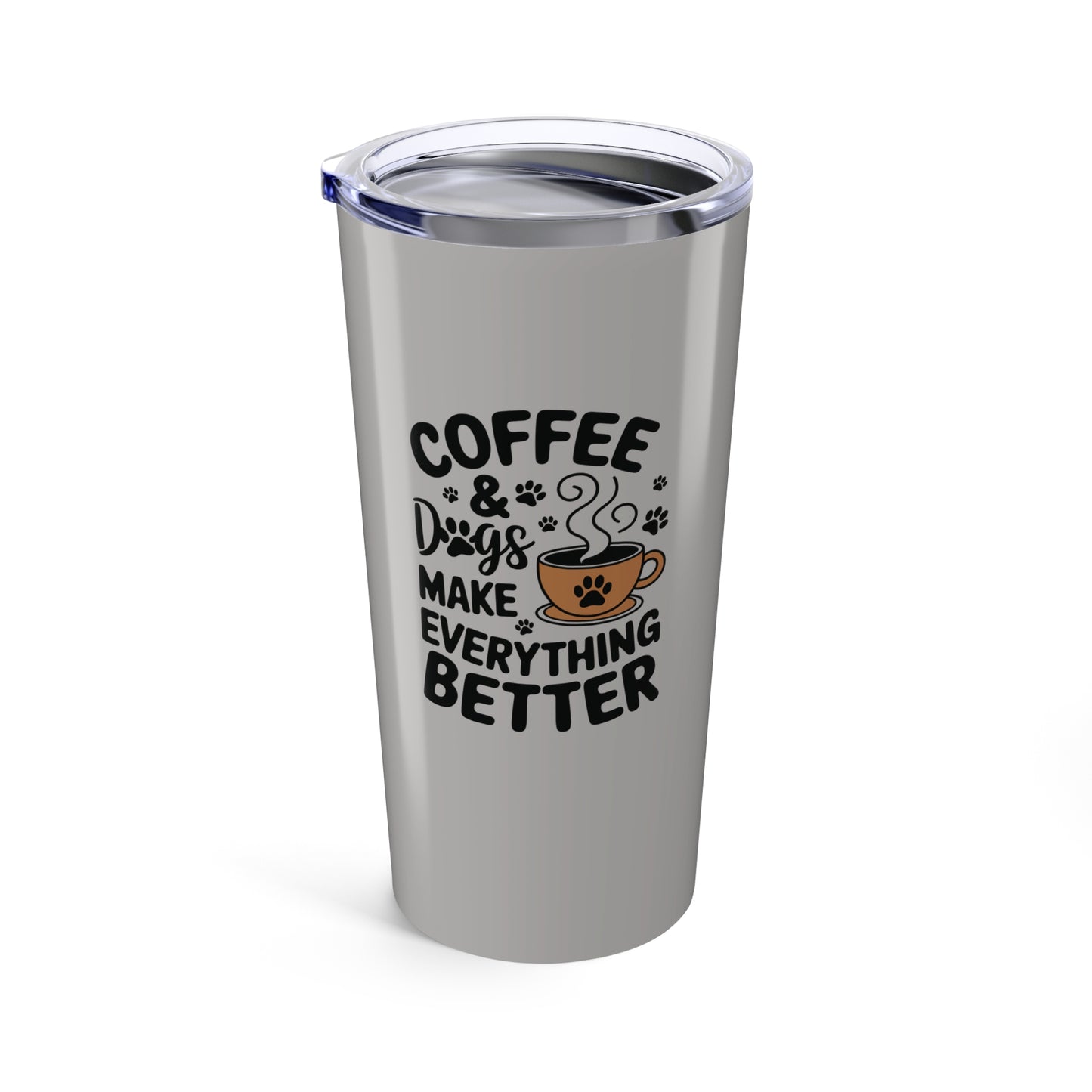 tumbler 20oz - coffee and dogs make everything better | funny dog lover gift | cute pet quote design
