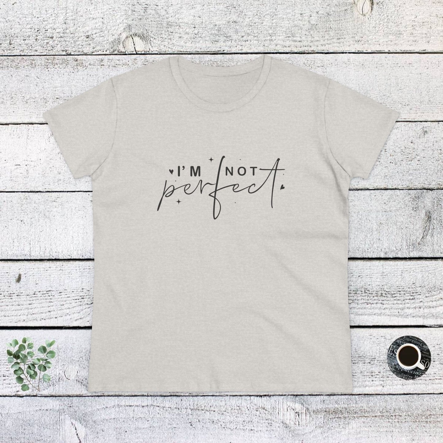 women's midweight cotton tee - i’m not perfect - self-acceptance quote