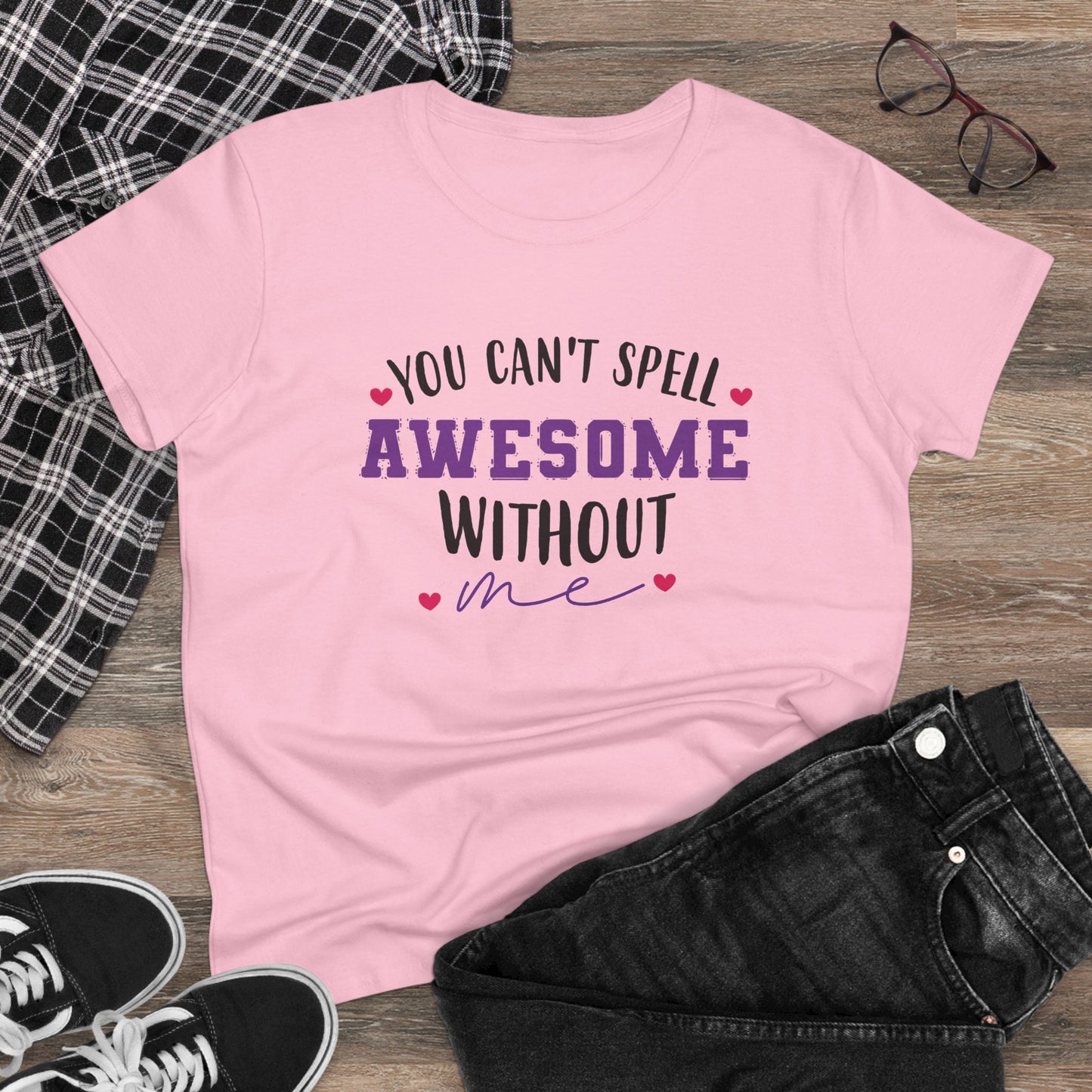 women's midweight cotton tee - you can’t spell awesome without me - funny confidence quote