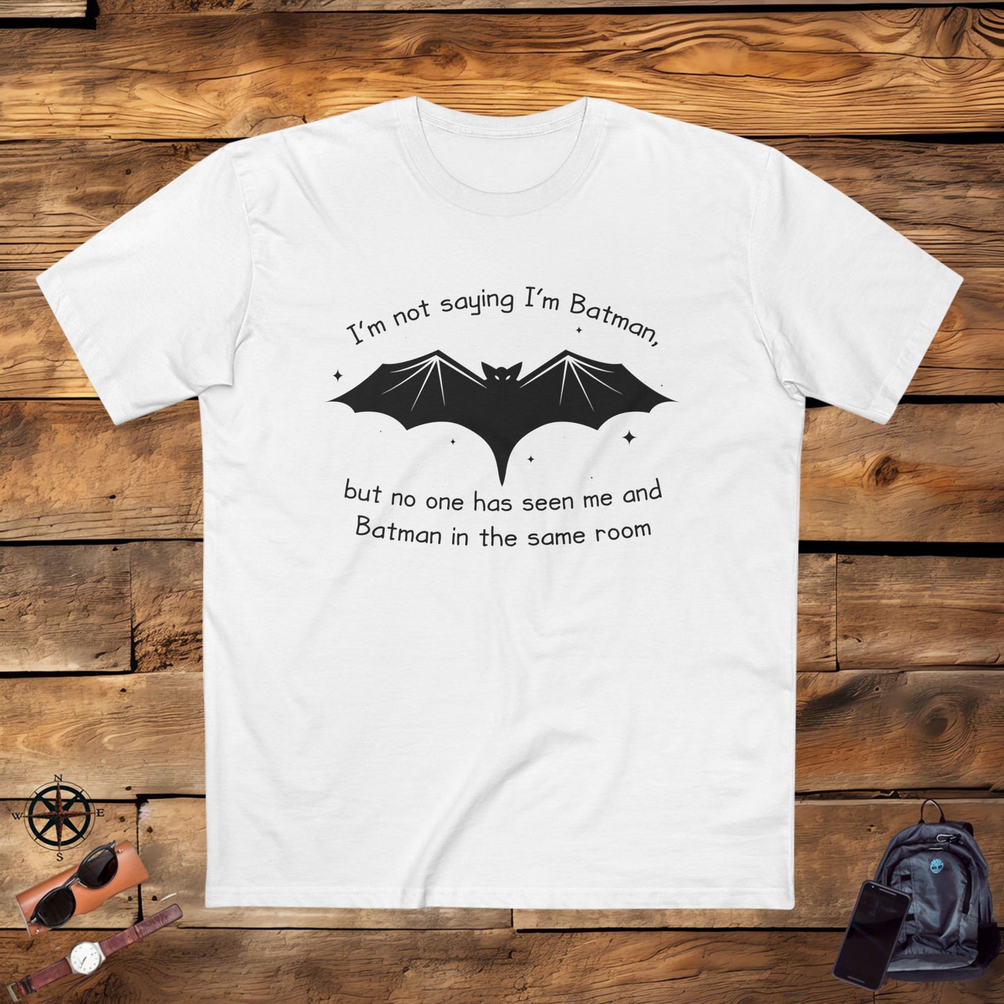 adult staple tee - not saying i’m batman… but… - funny nerdy quote