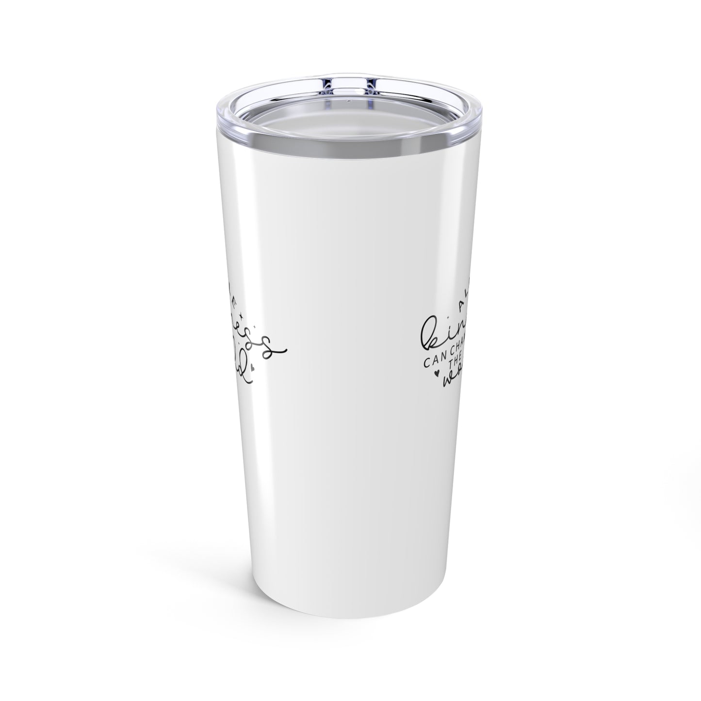 tumbler 20oz - a little kindness can change the world - positive quote