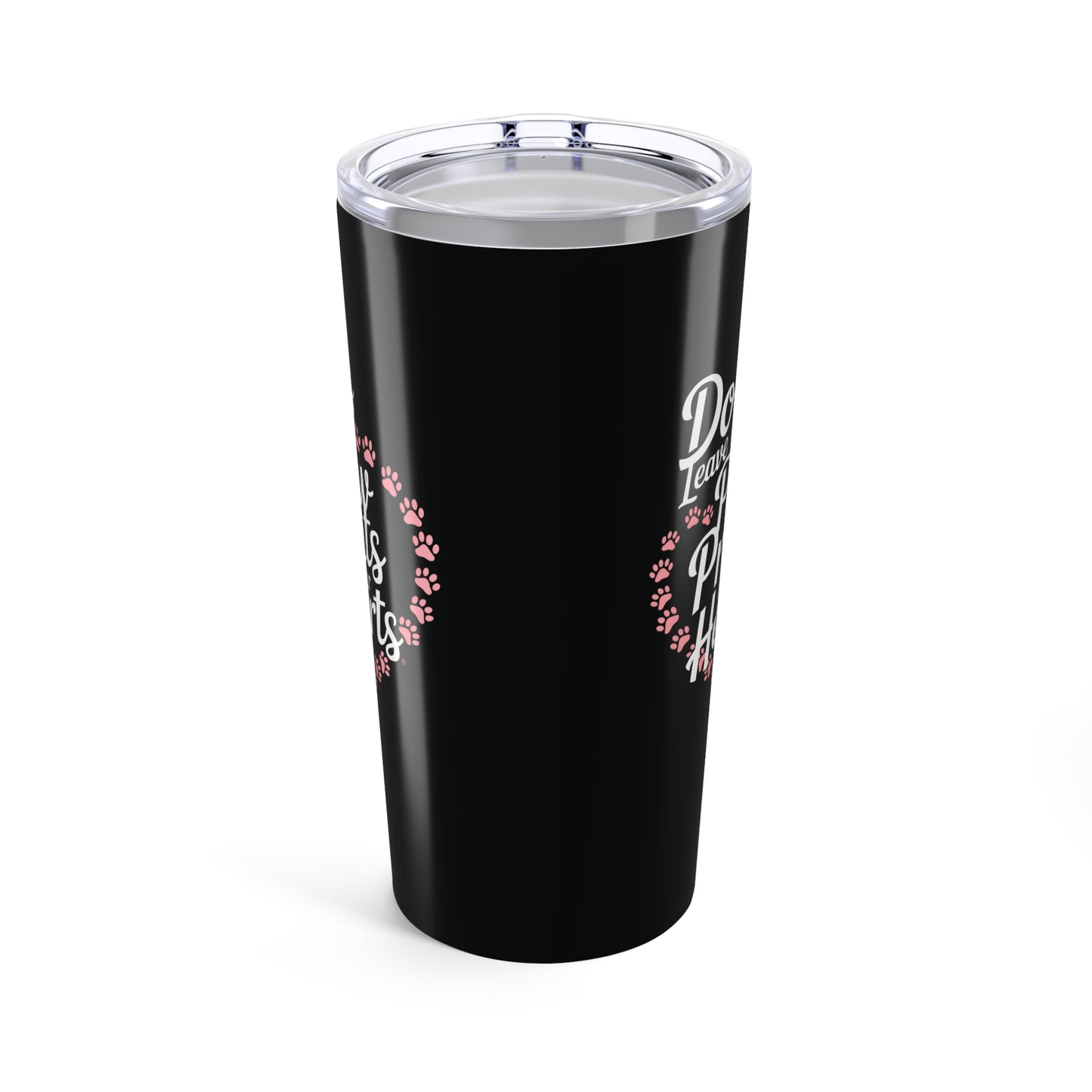 tumbler 20oz - dogs leave paw prints on our hearts | funny dog lover gift | cute pet quote design