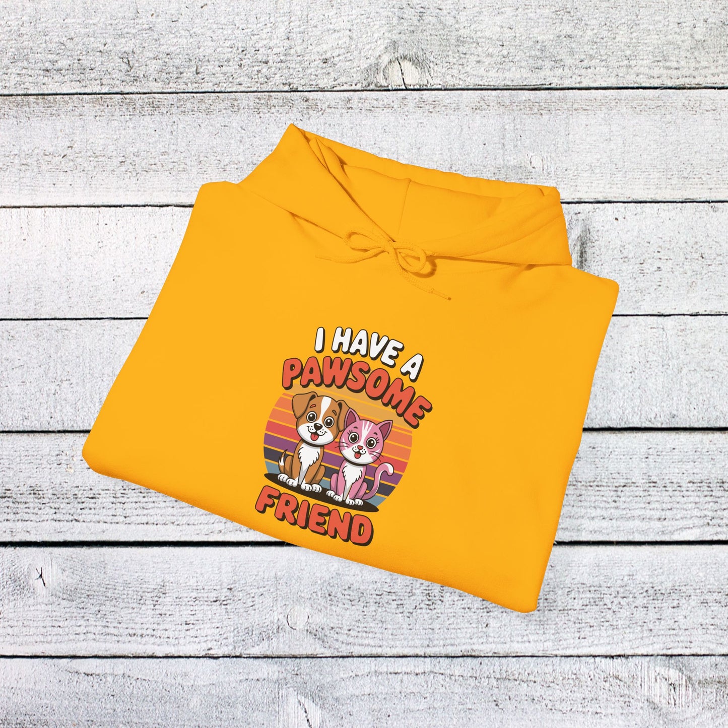 unisex heavy blend™ hooded sweatshirt - i have a pawesome friend | funny dog lover gift | cute pet quote design