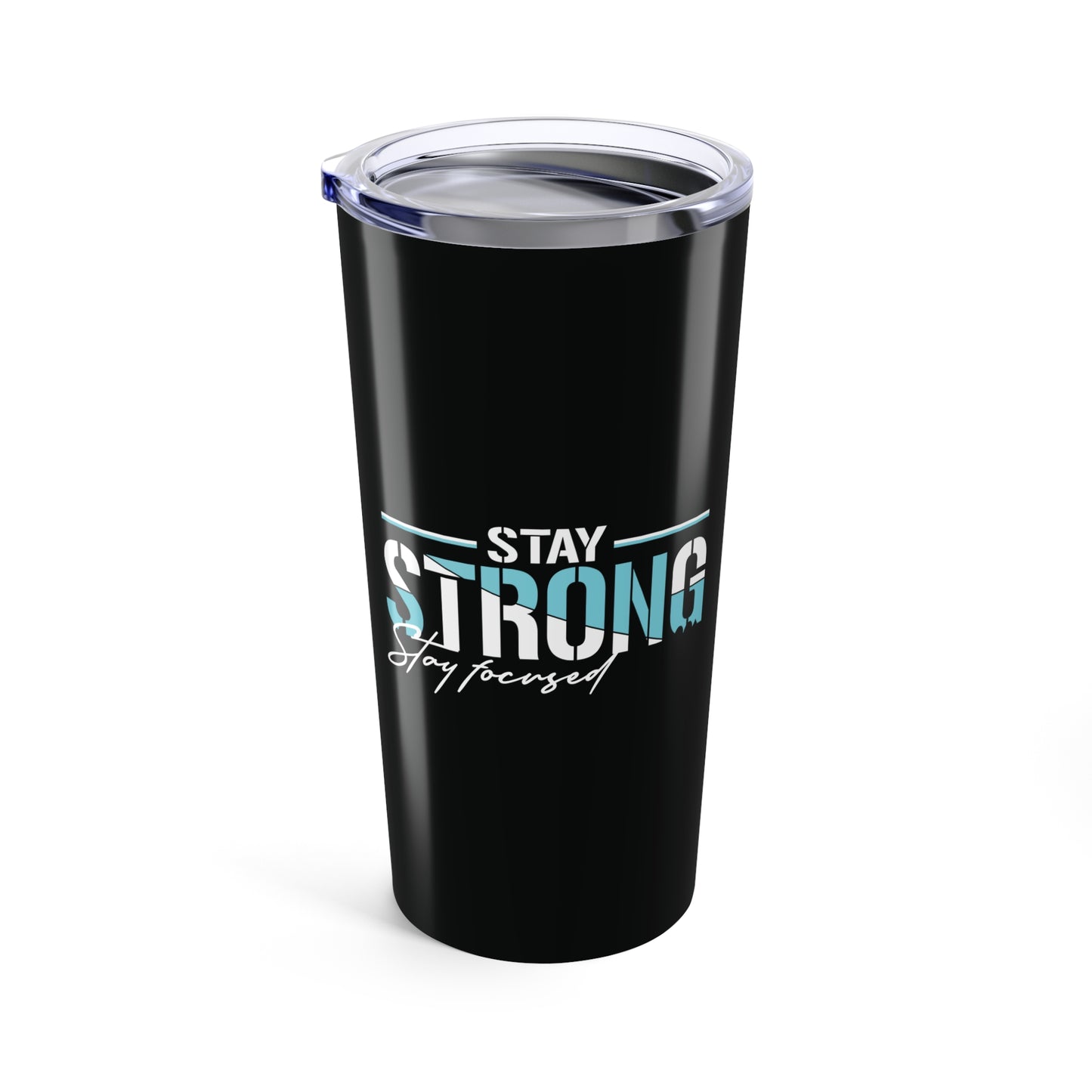 tumbler 20oz - stay strong - simple motivation design
