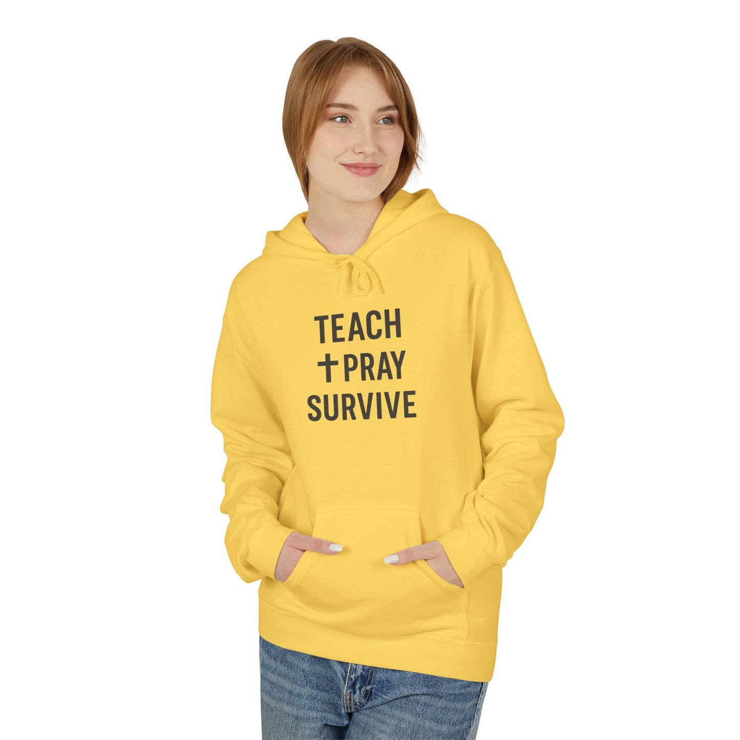 unisex softstyle hoodie - teach, pray, survive design. teachers with attitude.