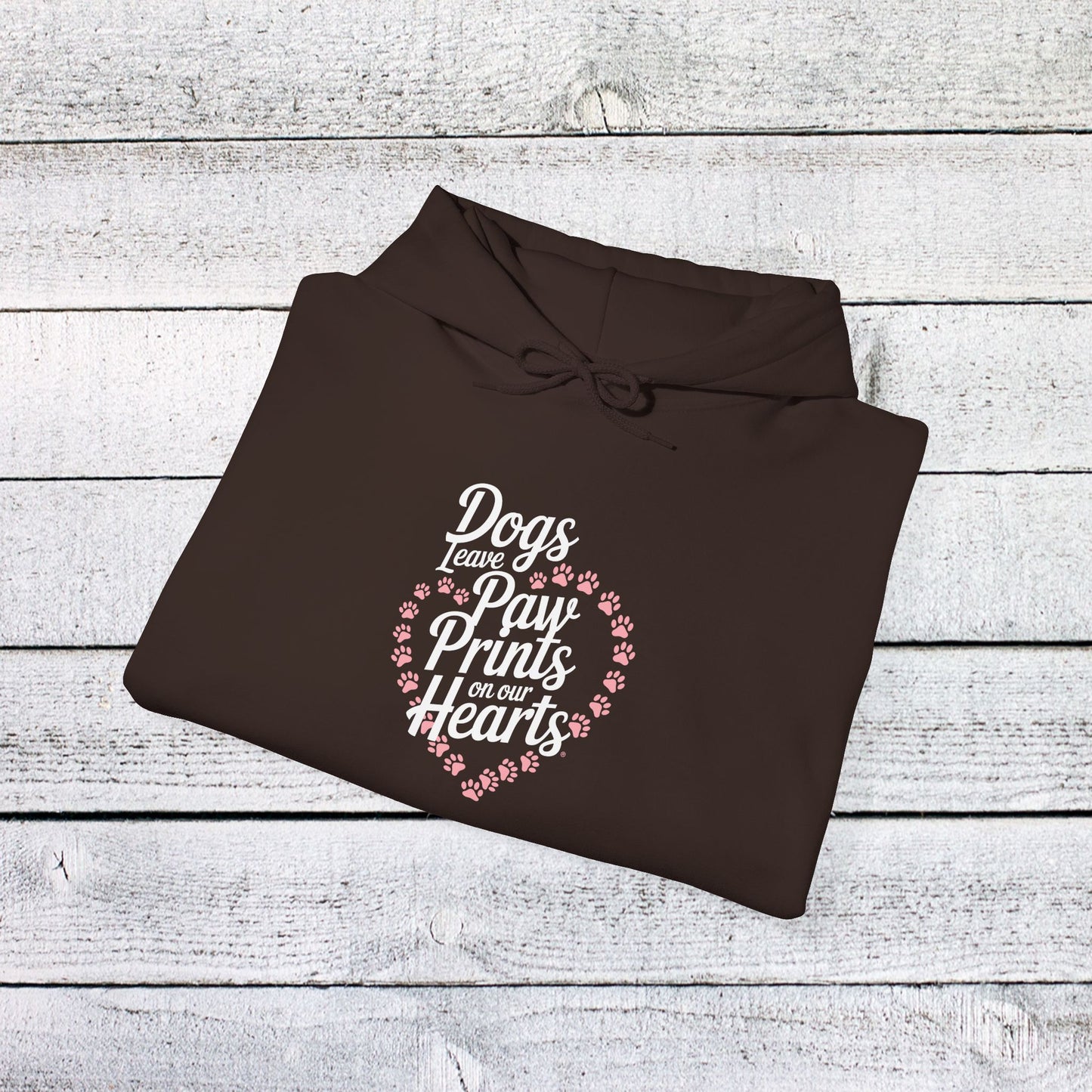 unisex heavy blend™ hooded sweatshirt - dogs leave paw prints on our hearts | funny dog lover gift | cute pet quote design