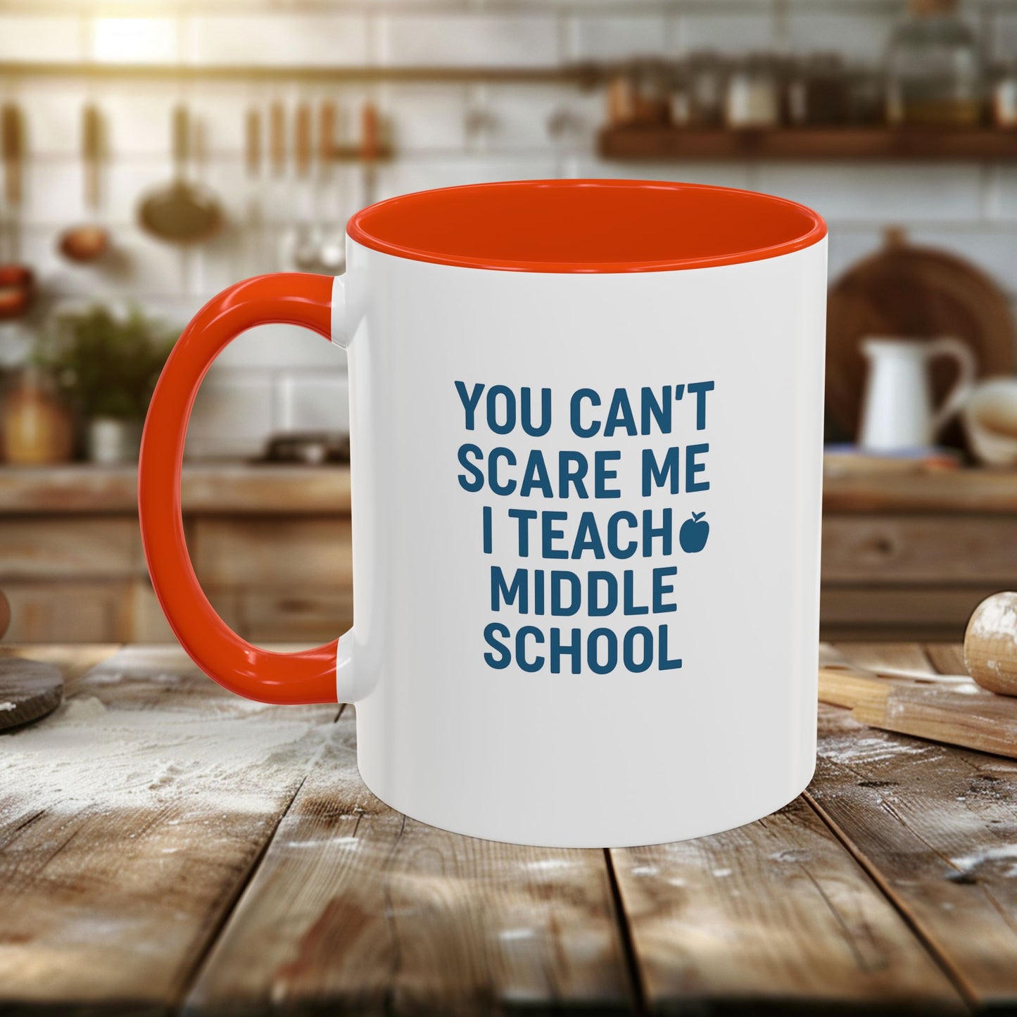 funny middle school teacher mug - you can't scare me. teachers with attitude.