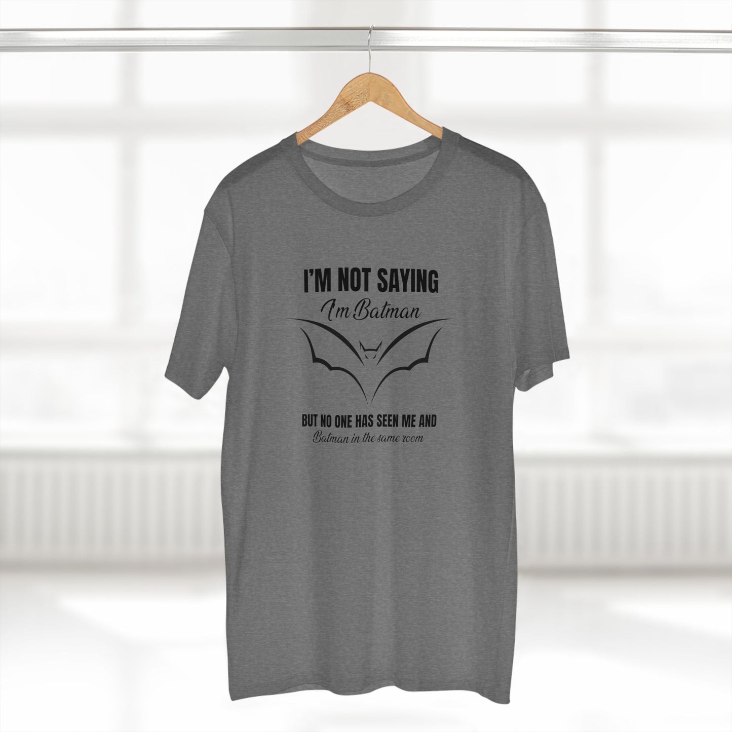 adult staple tee - not saying i’m batman… but… - funny nerdy quote
