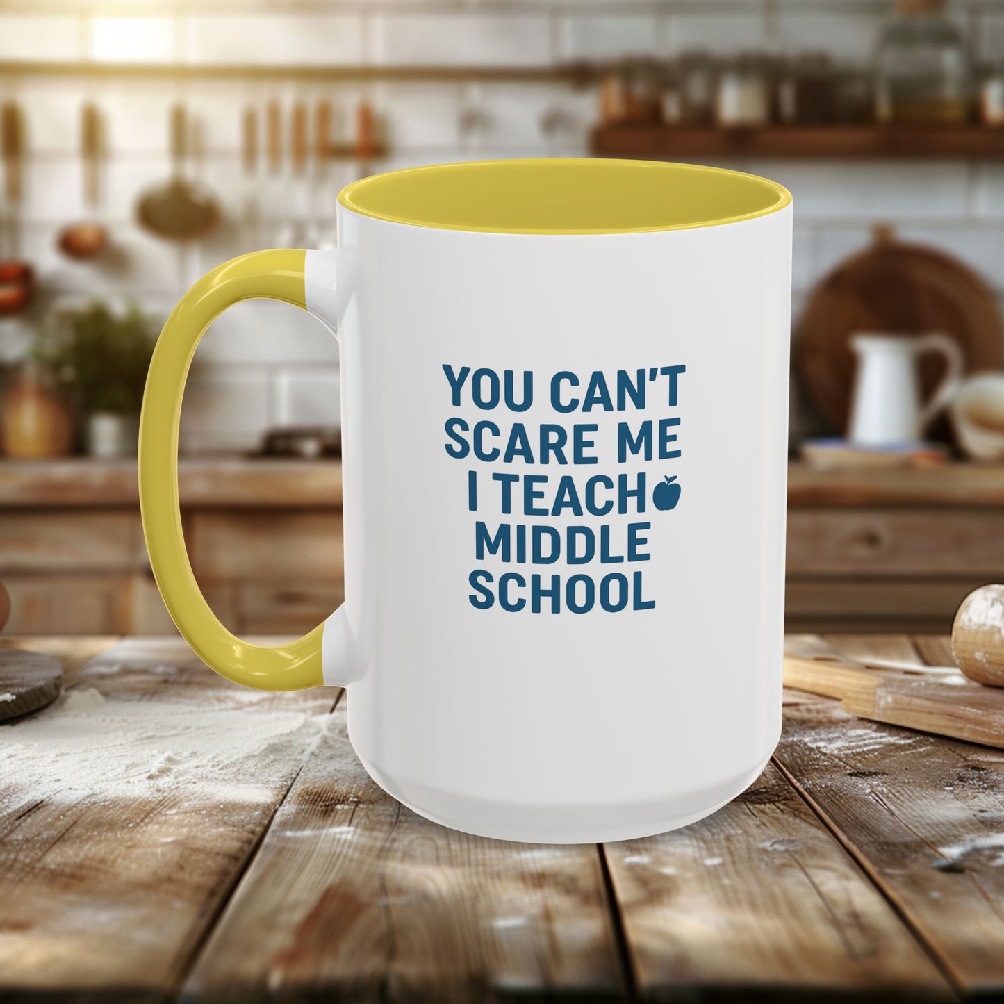 funny middle school teacher mug - you can't scare me. teachers with attitude.