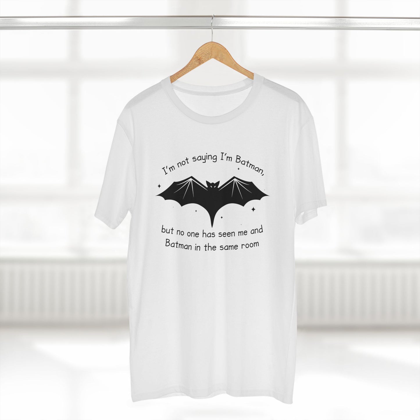adult staple tee - not saying i’m batman… but… - funny nerdy quote