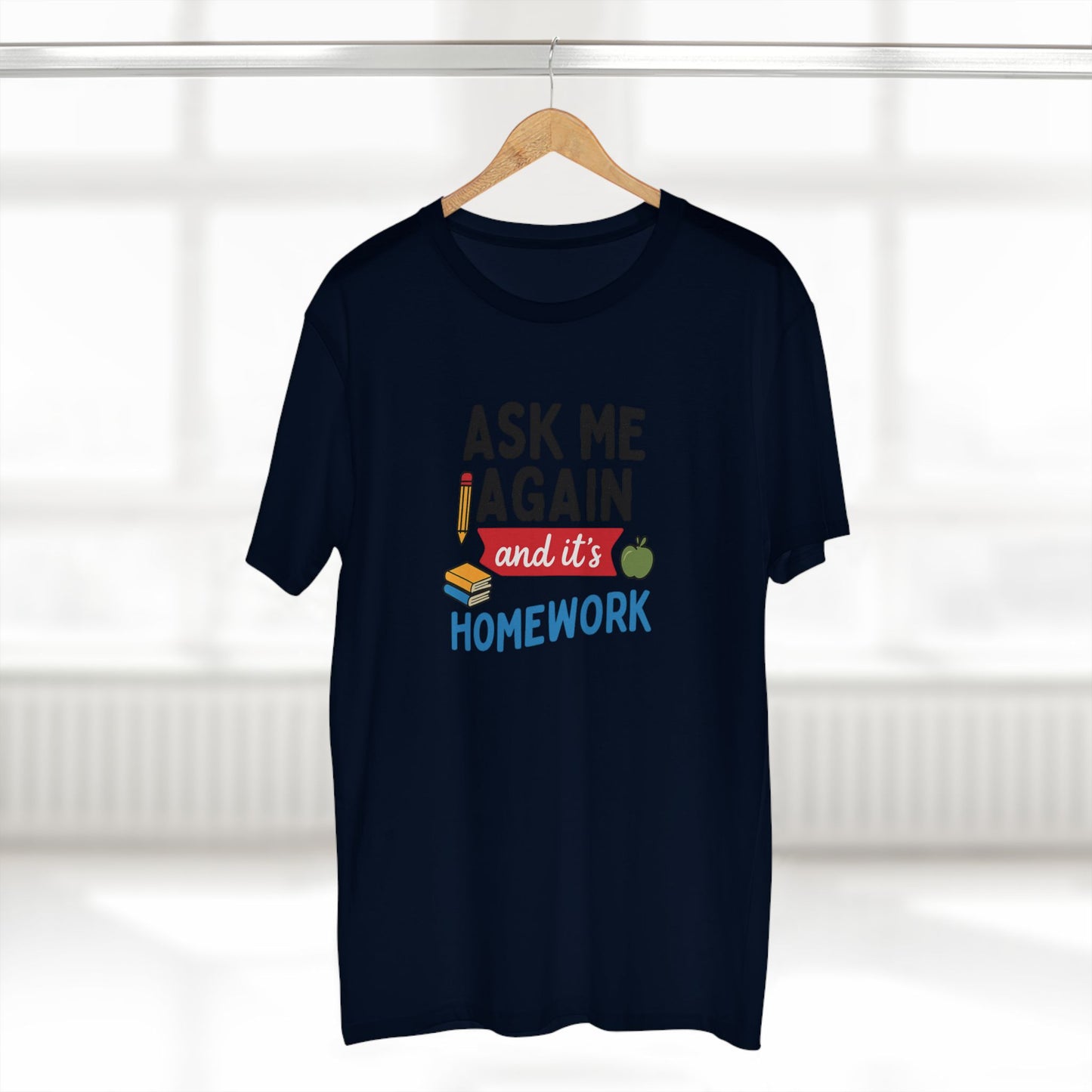 men's stable tee: ask me again, it's homework. teachers with attitude.