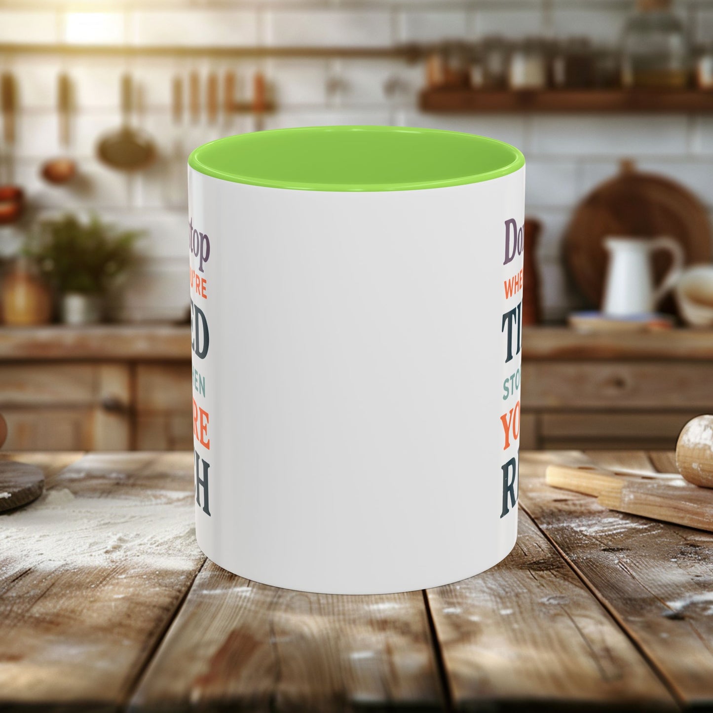 colorful mugs (11oz, 15oz) - don’t stop when you’re tired, stop when you're rich