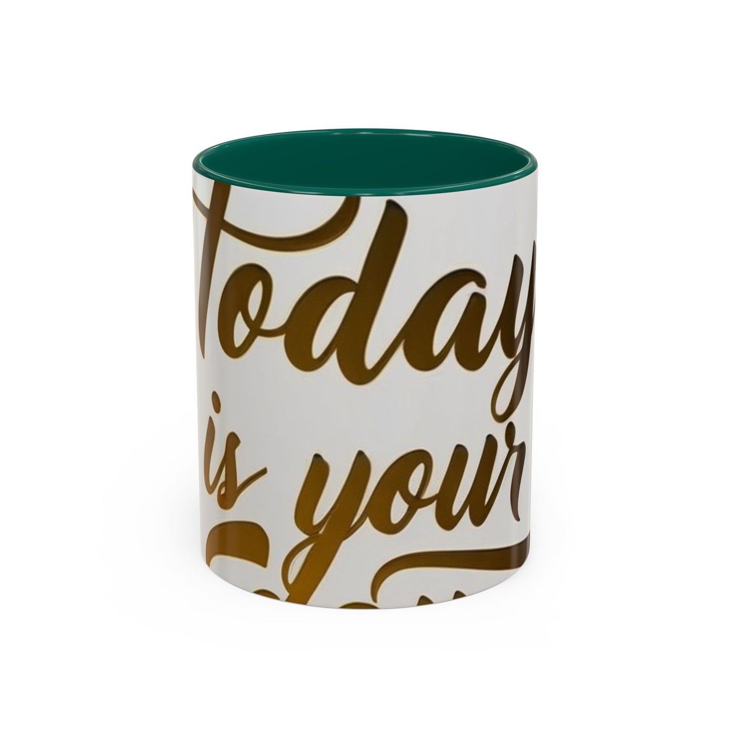 bright & inspirational today is your day mug - perfect gift