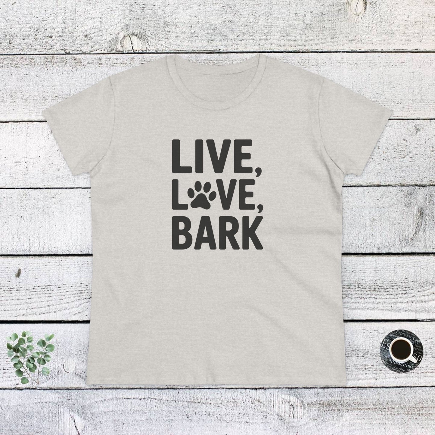 women's midweight cotton tee - live love bark | funny dog lover gift | cute pet quote design