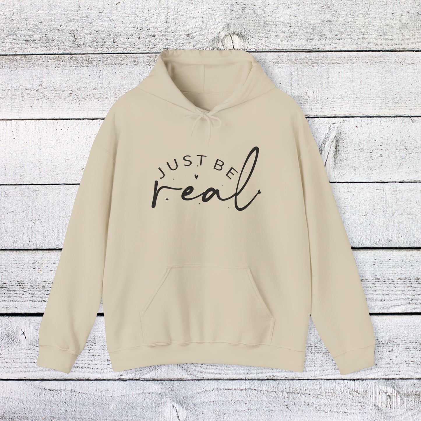 unisex heavy blend™ hooded sweatshirt - just be real - authentic living quote