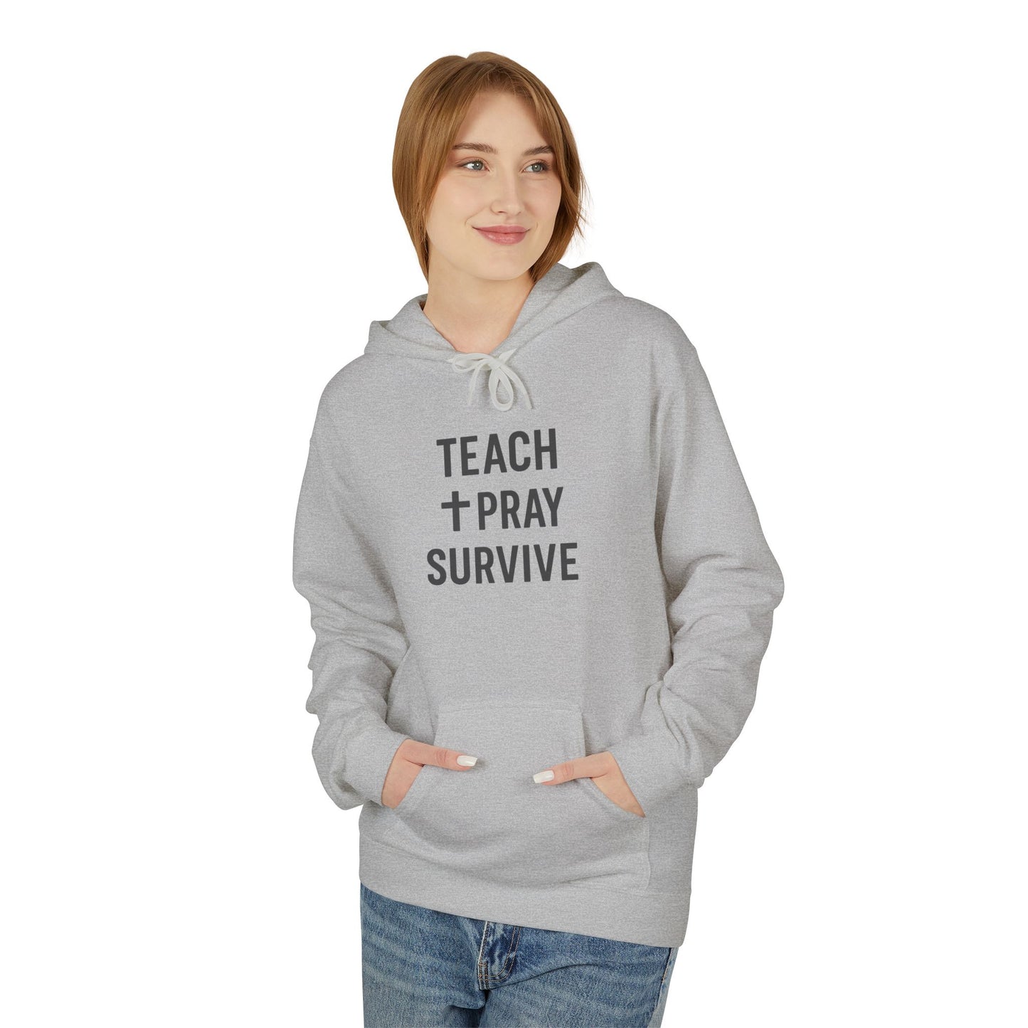 unisex softstyle hoodie - teach, pray, survive design. teachers with attitude.