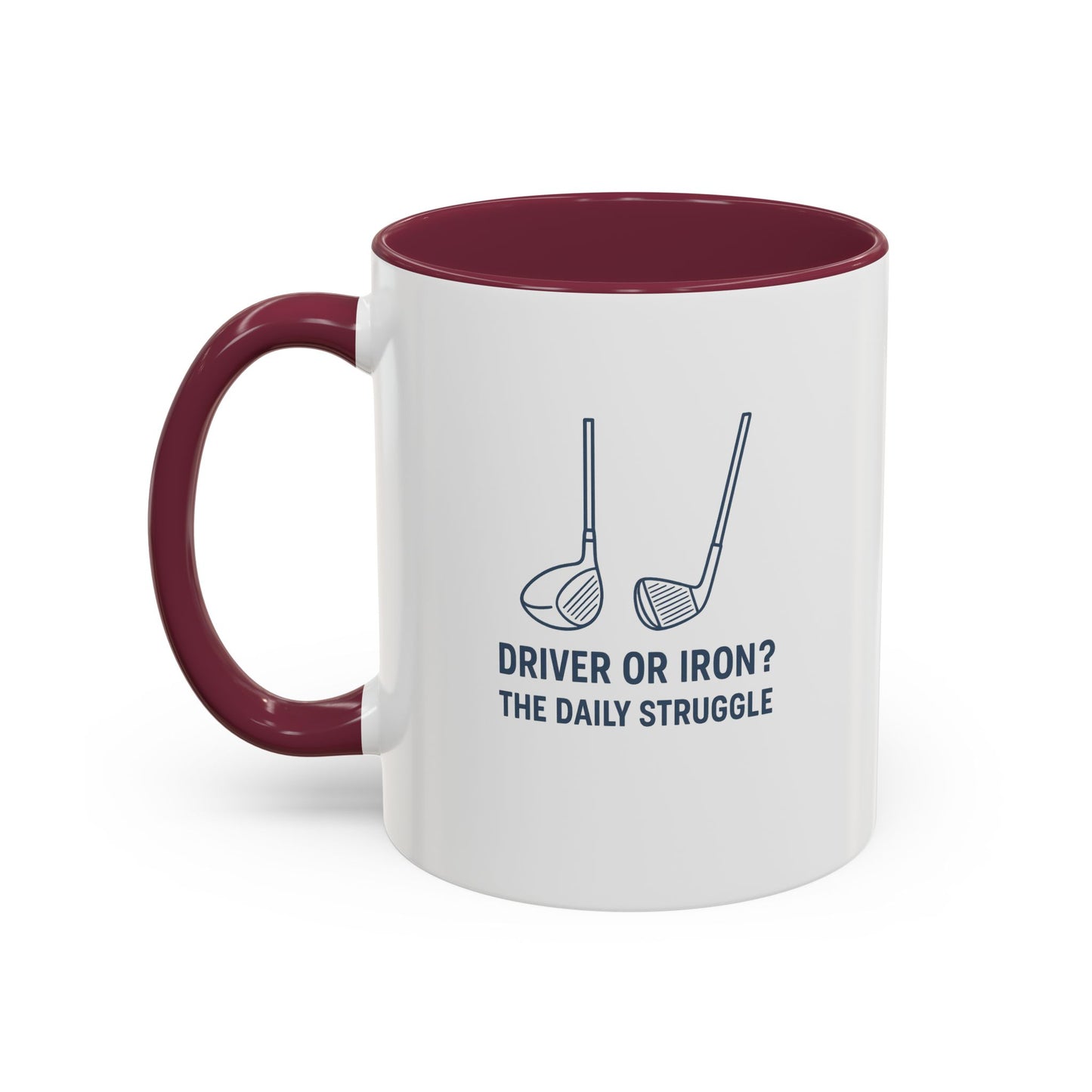 colorful golf mug - driver or iron? the daily struggle