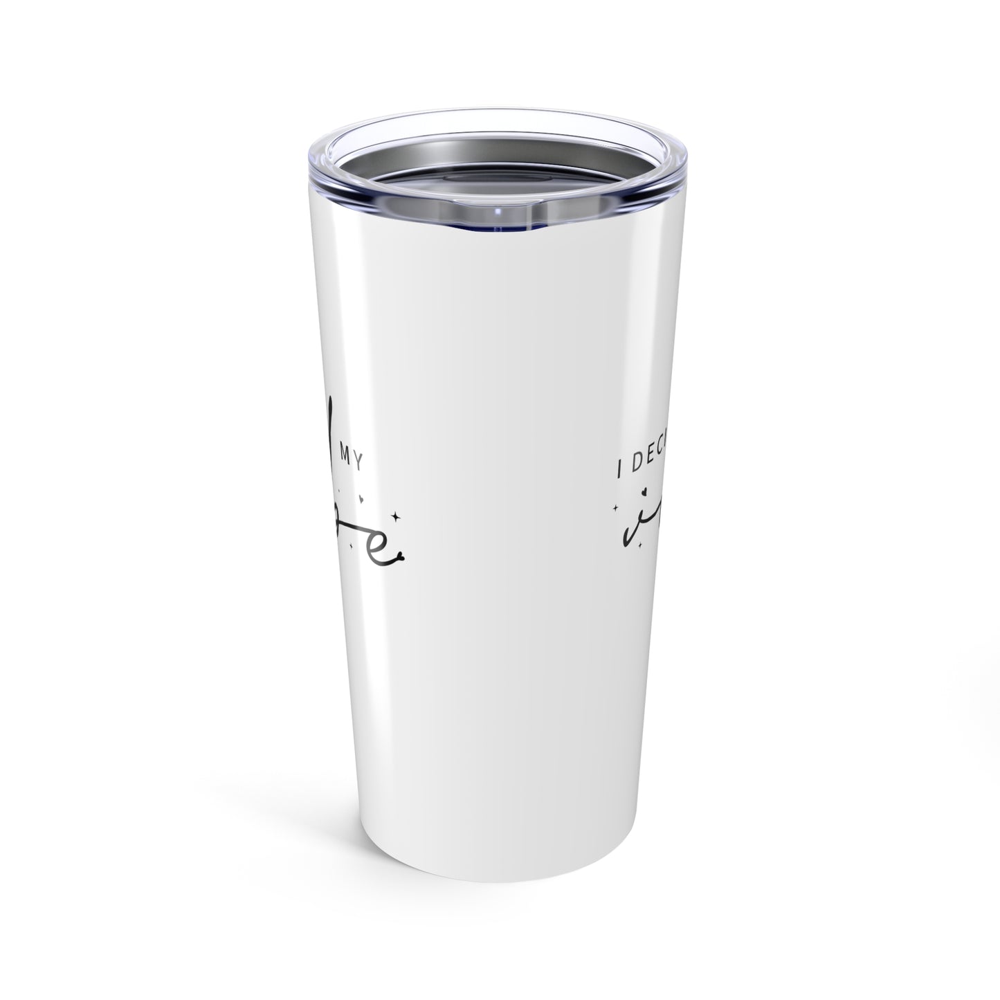 tumbler 20oz - i decide my vibe - confidence & control quote